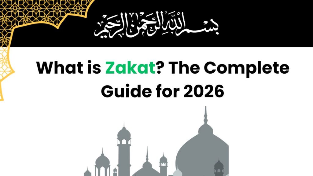 What is Zakat The Complete Guide for 2026