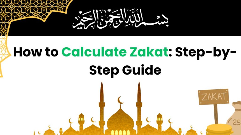 How to Calculate Zakat Step-by-Step Guide