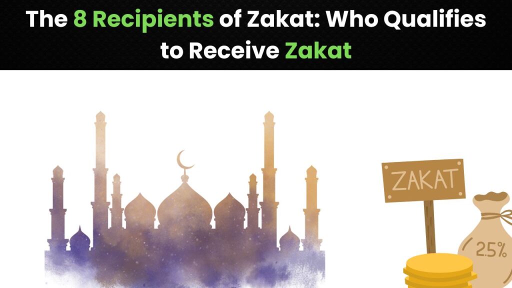 The 8 Recipients of Zakat Who Qualifies to Receive Zakat